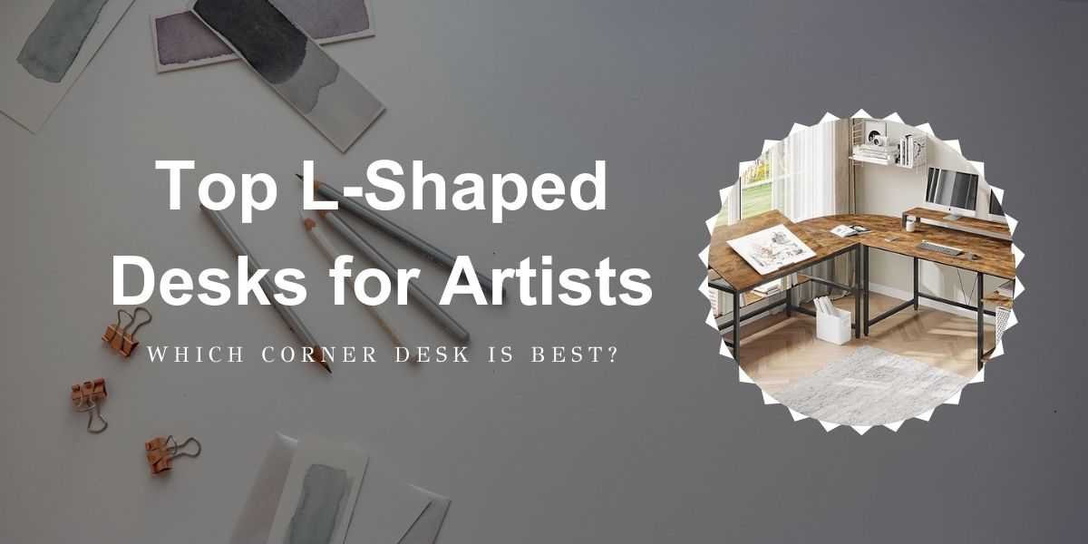 Best L-shaped art desks | Drafting table featured blog image
