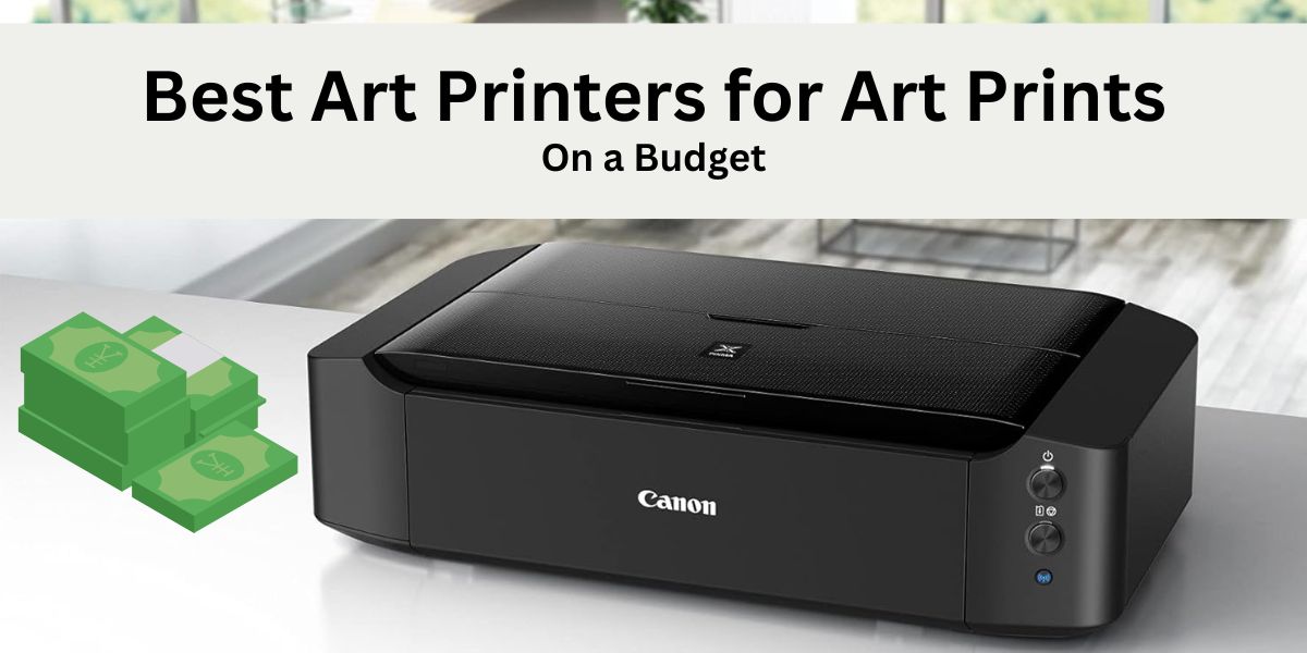Art printers for art prints on a budget