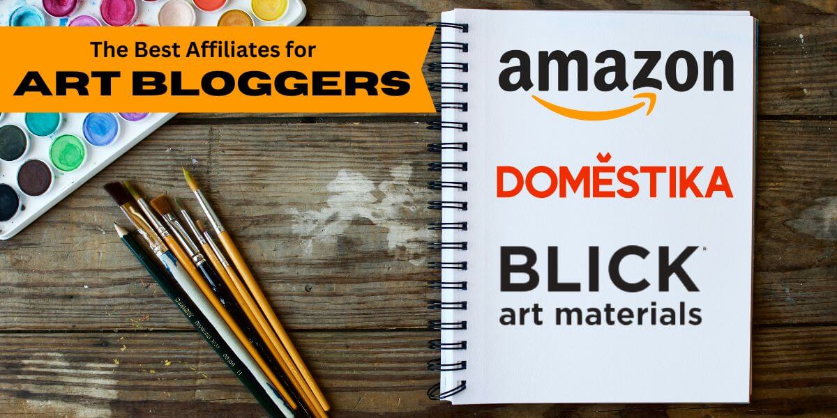 Best affiliates for an art blog | Paintbrushes and paint with a notebook next to it with affiliate brand logos on it